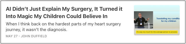 Article: AI Didn’t Just Explain My Surgery, It Turned it Into Magic My Children Could Believe In